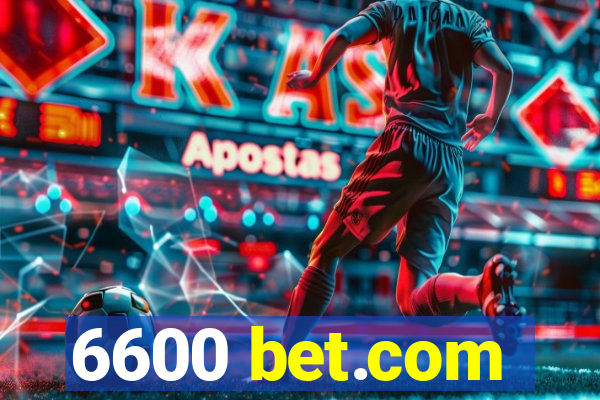 6600 bet.com